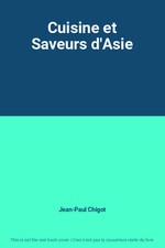 Cuisine et Saveurs d'Asie, Jean-Paul Chigot