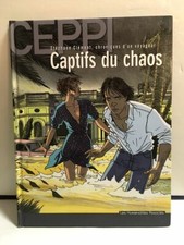 BD - CEPPI - STEPHANE CLEMENT CHRONIQUES D'UN VOYAGEUR - T 7 - CAPTIFS DU CHAOS 