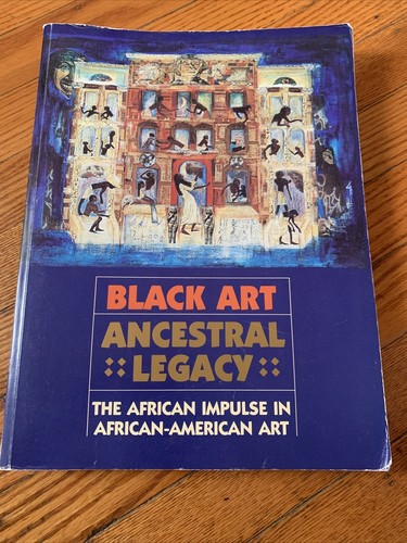 Black art ancestral - art:, legacy