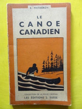 Robert Mathéron Le Canoë Canadien Editions J. Susse camping Sans Date