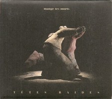 CD ALBUM DIGIPACK 17 TITRES--TETES RAIDES--MANGE TES MORTS--1991