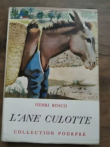 Henri bosco ane culotte - -, l'ane