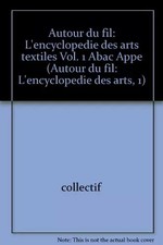 Autour du fil: L'encyclopedie