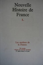 NOUVELLE HISTOIRE DE FRANCE - TOME 1 - LES ANCETRES