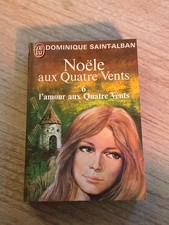 Noële aux quatre vents Tome 6  L'am... - Dominique Saint-Alban