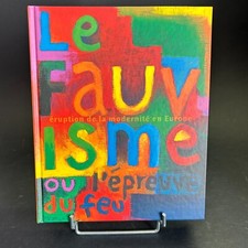Le fauvisme ou l'épreuve du
