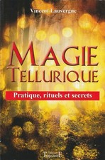 MAGIE TELLURIQUE DE VINCENT LAUVERGNE EDITIONS TRAJECTOIRE