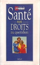 Santé. Vos droits au quotidien - Denise De Van Her - V96242