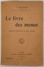 ESCOFFIER. Le livre des menus. Complément indispensable du Guide Culinaire. 1920