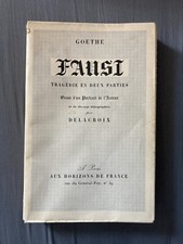 GOETHE - FAUST TRAGÉDIE EN DEUX PARTIES. Portrait + 17 Lithographies Delacroix.