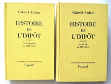 Histoire de l'impôt par Gabriel Ardant.  Deux volumes : complet. 1500 pages