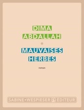 Mauvaises herbes - Dima Abdallah - V2186872