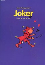 Joker, Susie Morgenstern