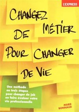 CHANGEZ DE METIER POUR CHANGER, MARIE BONNAUD