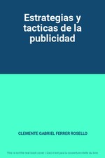 Estrategias y tacticas de la publicidad, CLEMENTE GABRIEL FERRER ROSELLO