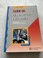 Guide Du Dessinateur Industriel Pour Maitriser La Communication Technique
