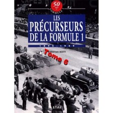 ▄▀▄ 50 Ans de Formule 1 : Tome 6, Les précurseurs de la F1 : 1895-1949 / Christi