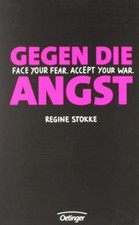 Gegen die Angst. Regines Blog de Stokke, Regine | Livre | état très bon
