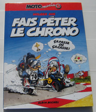 MOTO MANIA . 5 . Fais péter le chrono . HOLGER AUE . BD EO ALBIN MICHEL