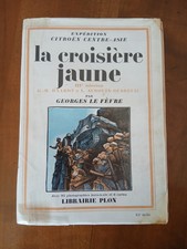 LA CROISIÈRE JAUNE Expédition CITROËN Centre-Asie 1933