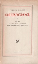 STÉPHANE MALLARMÉ CORRESPONDANCE TOME II 1871-1885 ÉDIT. GALLIMARD BLANCHE 1965