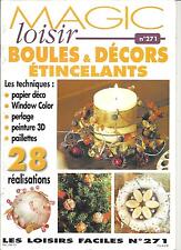 MAGIC LOISIRS N° 271 BOULES &