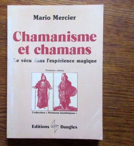 Chamanisme chamans vécu - et, le