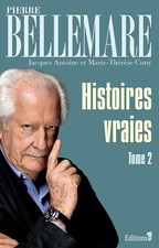 Histoires vraies - tome 2 -