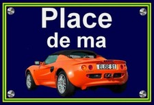 plaque " PLACE DE MA LOTUS