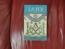 LIVRE "LA FOI D'UN FRANC-MAÇON / FRANC MAÇONNERIE ÉDITION  1990 MAÇONNIQUE