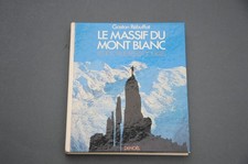 Alpinisme G. Rébuffat Le massif du mont blanc 1979 100 plus belles courses