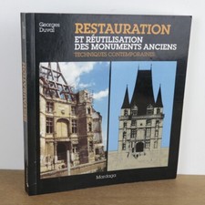 Restauration et réutilisation des monuments anciens - Georges Duval - Mardaga