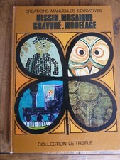 Livre travaux manuels  loisirs DESSIN MOSAIQUE GRAVURE MODELAGE