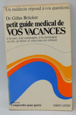 Petit guide médical de vos vacances - Dr Gilles Brücker - 1975 - livre