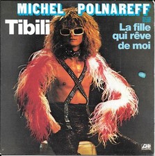 45 TOURS / 7" SINGLE--MICHEL POLNAREFF--TIBILI / LA FILLE QUI REVE DE MOI--1975