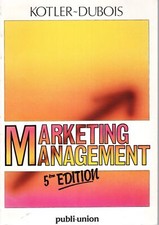 Marketing management. KOTLER (Philip) et DUBOIS (Bernard).