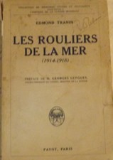 Les Rouliers de la mer 1914/1918.Edmond Tranin