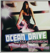 Ocean Drive (2) Feat. DJ Oriska Without You (Perdue Sans Toi) - CD