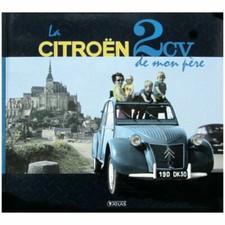 LIVRE - LA CITROËN 2 CV DE MON PERE / ATLAS, NEUF