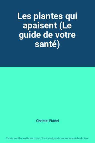 Les plantes qui apaisent le - plantes,