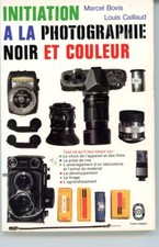 LIVRE INITIATION A LA PHOTOGRAPHIE NOIR ET COOULEUR