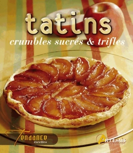 Tatins crumbles sucrés - , et