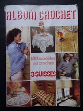 § catalogue ancien 3 SUISSES ALBUM CROCHET - 100 modèles au crochet
