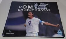 Livre - L'OM En Cent Photos 2ème Édition Enrichie - Thierry Agnello