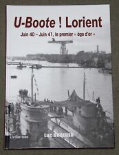 Livre U-Boote ! Lorient - Tome 1 - Luc BRAEUER - Liv'éditions