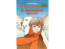 Livre - Belle et Sébastien Le Document Secret - Cécile Aubry - Bibliothèque vert