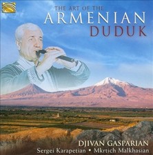 Art of the Armenian Duduk by