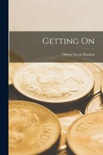 Orison Swett Marden Getting On