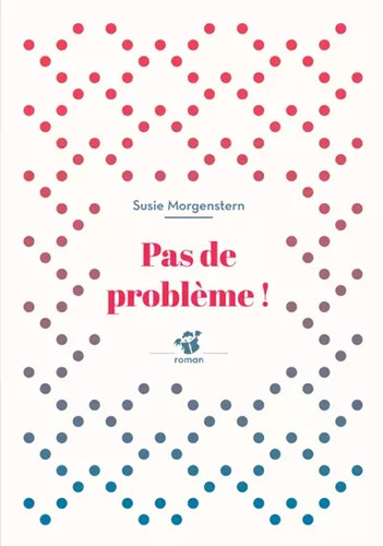 Pas problème susie - de, !,