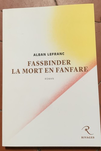 Alban lefranc fassbinder - alban, la
